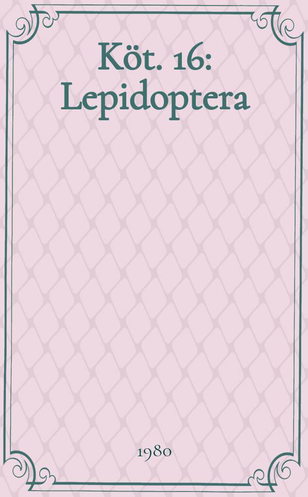 Köt. 16 : Lepidoptera