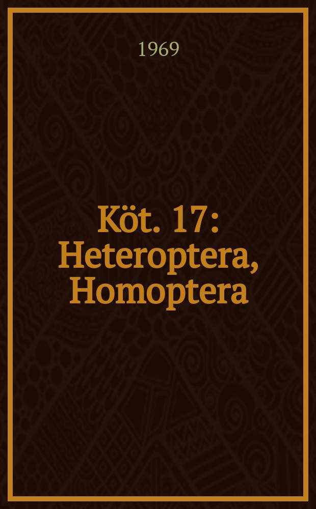 K&ouml;t. 17 : Heteroptera, Homoptera