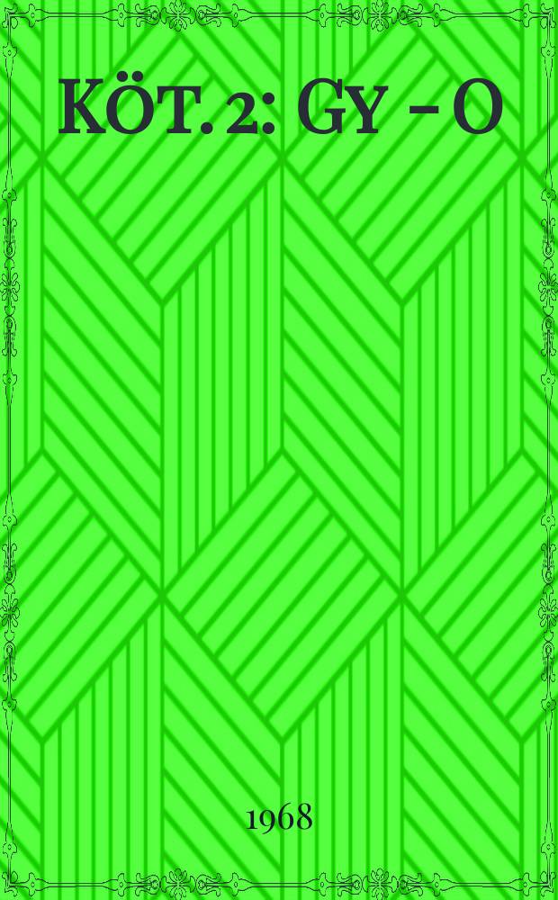Köt. 2 : [Gy - O]