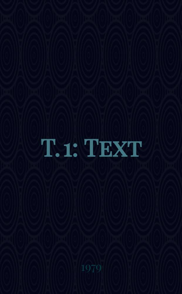 T. 1 : Text