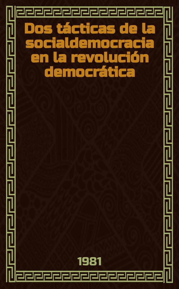 Dos tácticas de la socialdemocracia en la revolución democrática