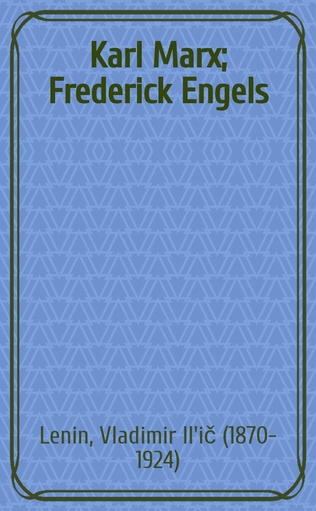 Karl Marx; Frederick Engels / V. I. Lenin