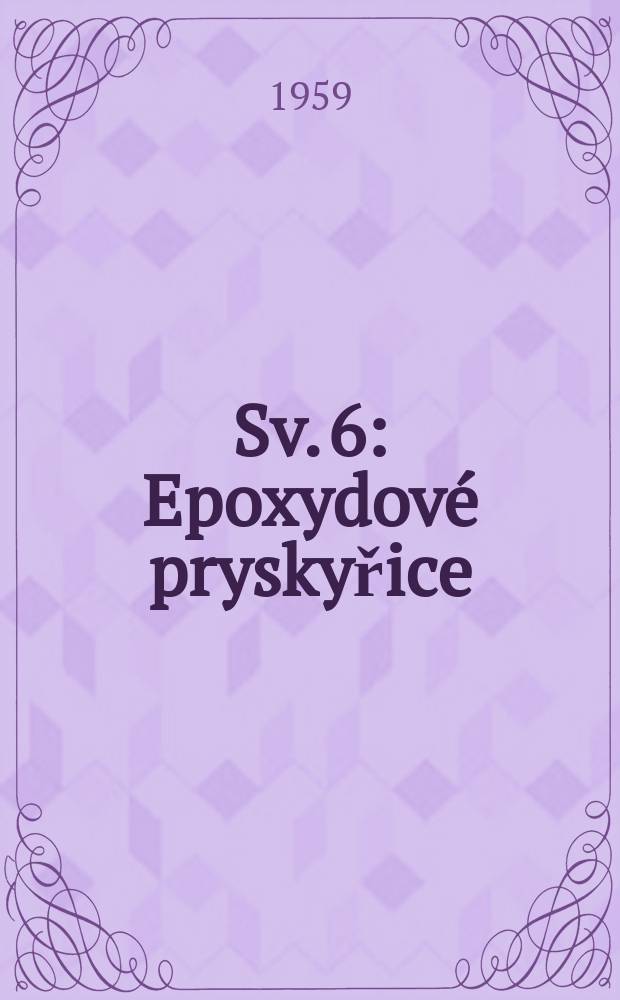 Sv. 6 : Epoxydové pryskyřice