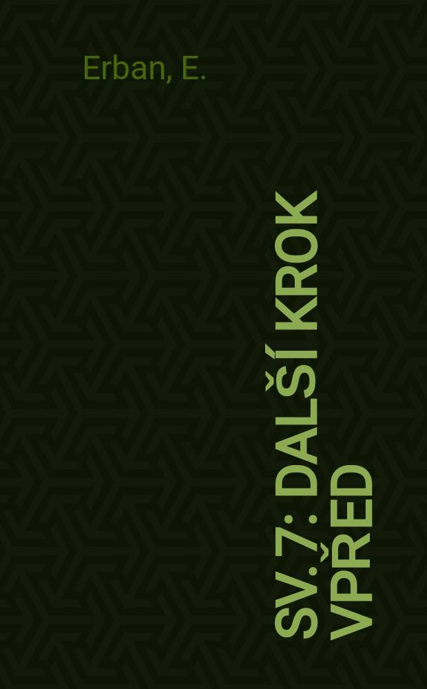 Sv. 7 : Další krok vpřed