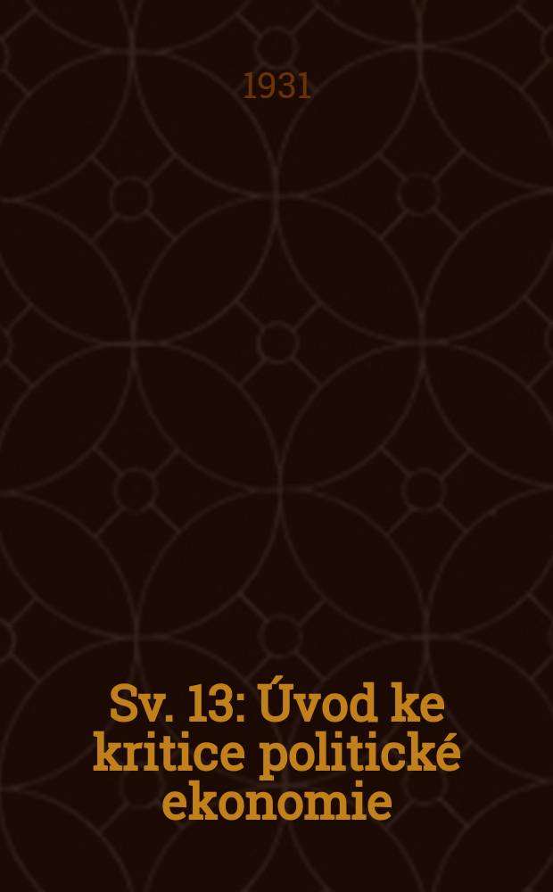 Sv. 13 : Úvod ke kritice politické ekonomie