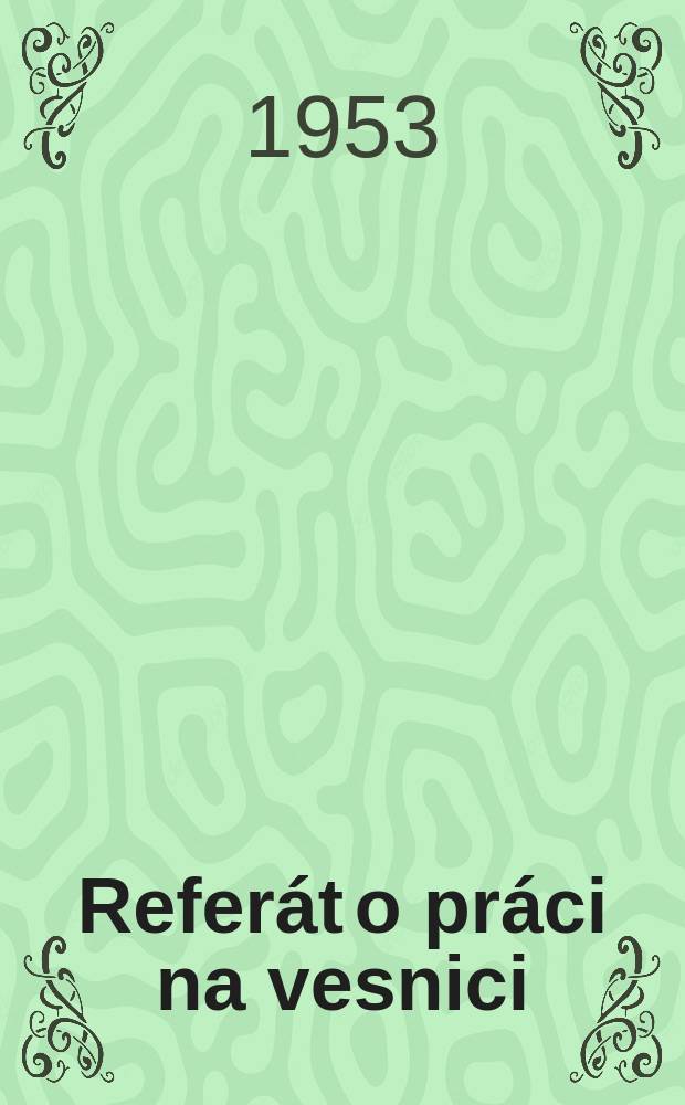 56 : Referát o práci na vesnici