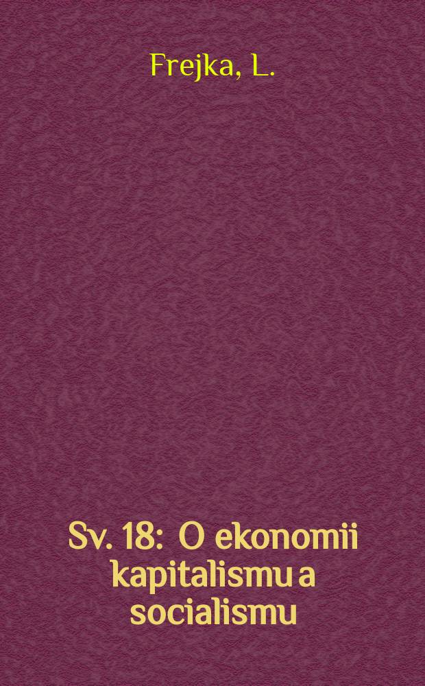 Sv. 18 : O ekonomii kapitalismu a socialismu