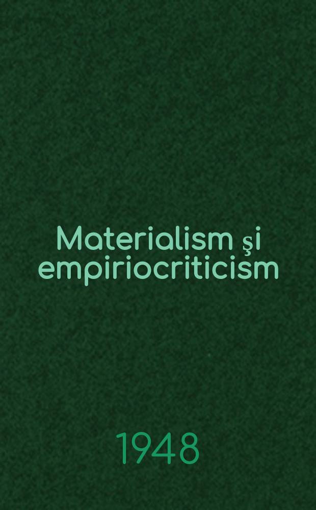 Materialism şi empiriocriticism : Note critice despre o filozofie reacţionară