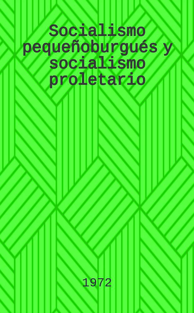 Socialismo pequeñoburgués y socialismo proletario