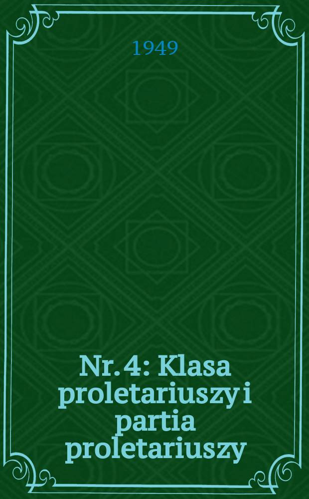 Nr. 4 : Klasa proletariuszy i partia proletariuszy