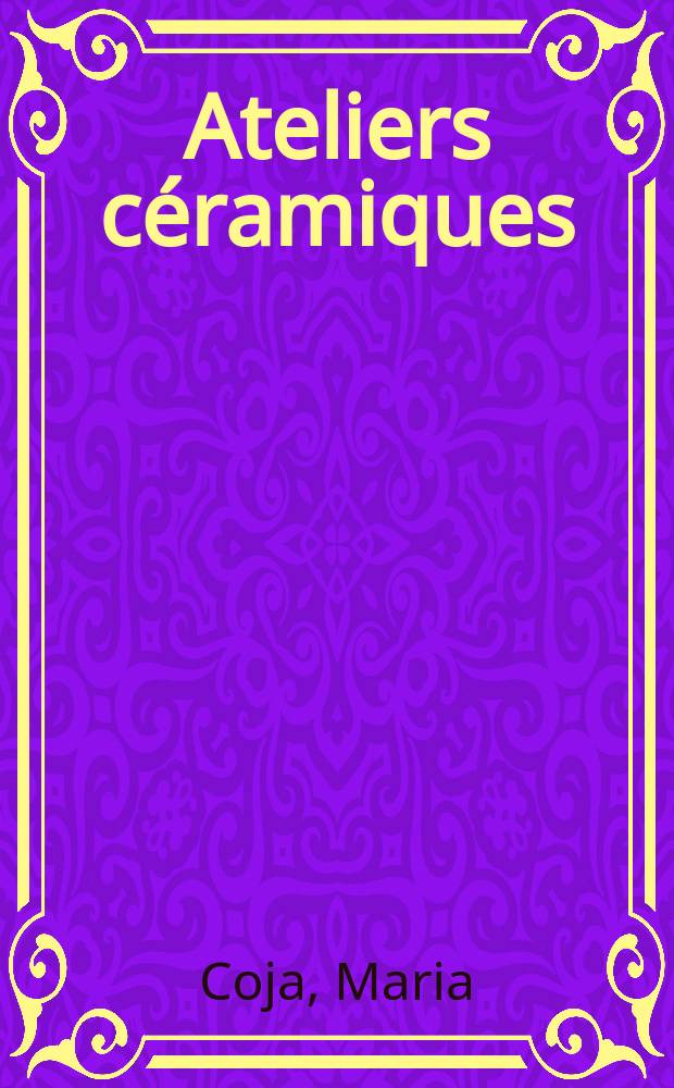5 : Ateliers c&eacute;ramiques