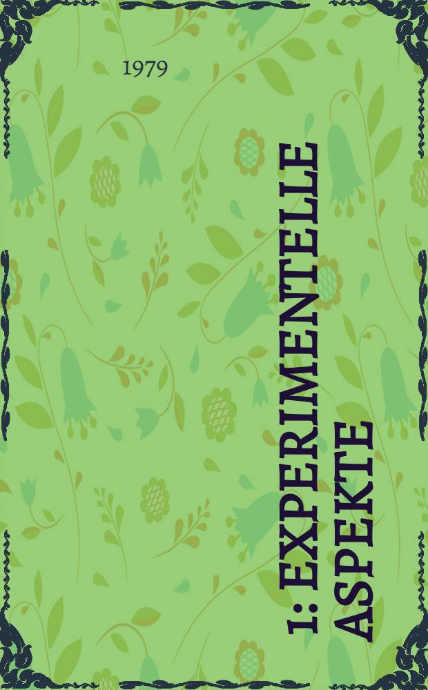 [1] : Experimentelle Aspekte