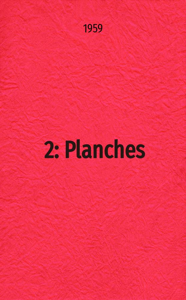 [2] : Planches
