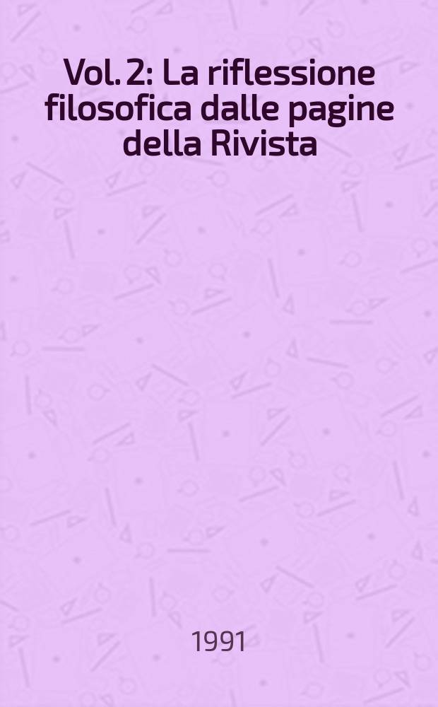 Vol. 2 : La riflessione filosofica dalle pagine della Rivista