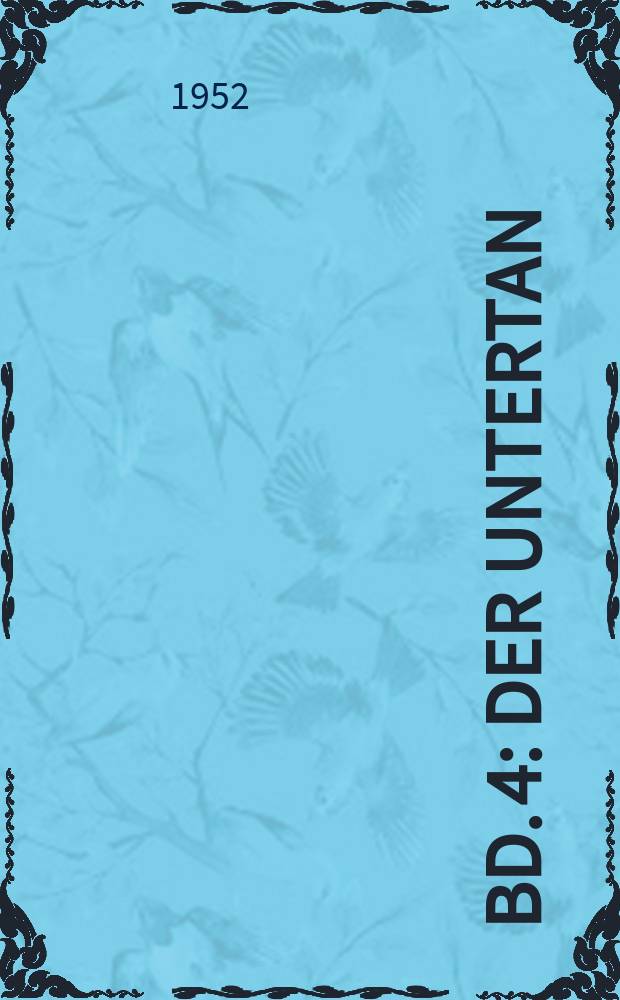 Bd. 4 : Der Untertan