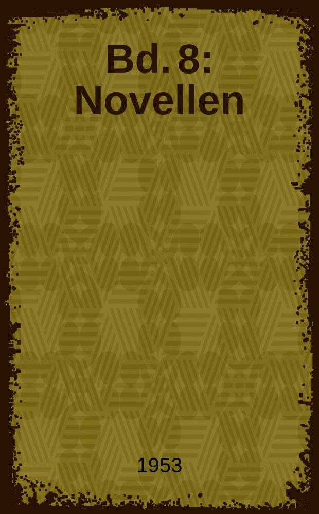 Bd. 8 : Novellen