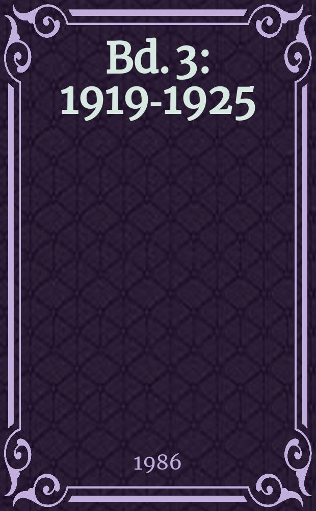 Bd. 3 : 1919-1925