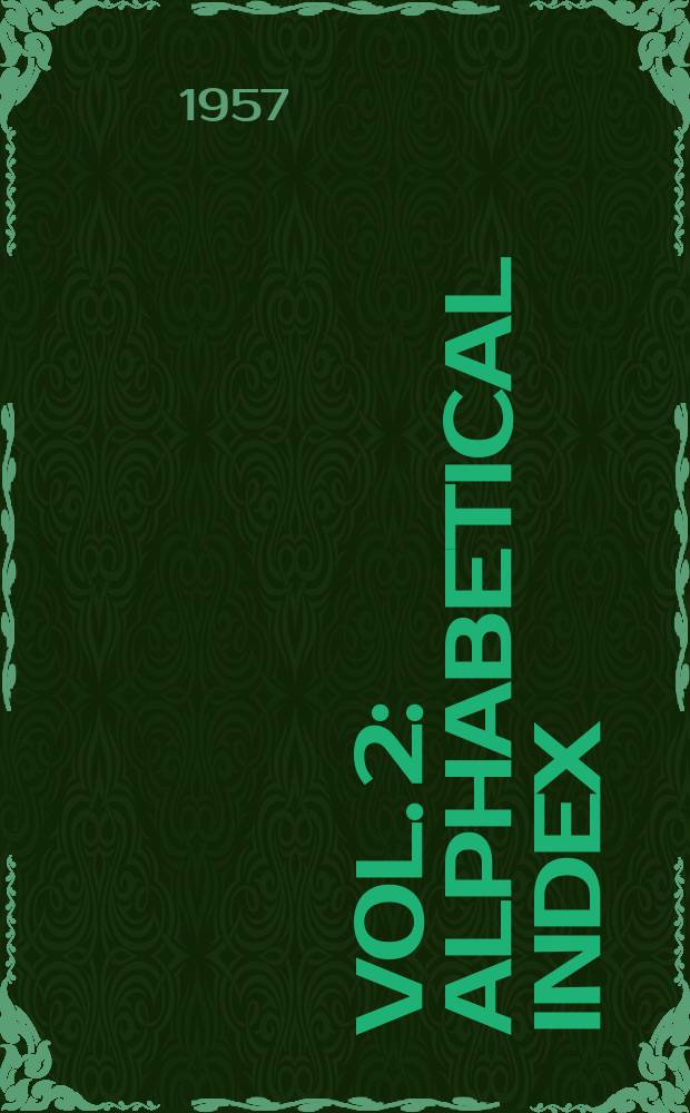 Vol. 2 : Alphabetical index