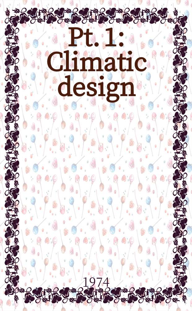 Pt. 1 : Climatic design