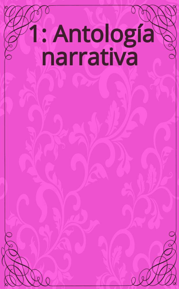 [1] : Antología narrativa