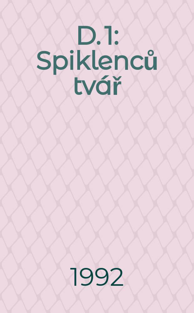 D. 1 : Spiklenců tvář ; Světla na východě