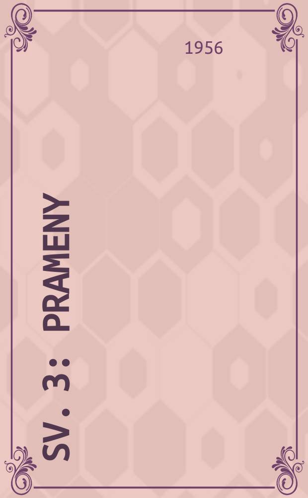 [Sv. 3] : Prameny