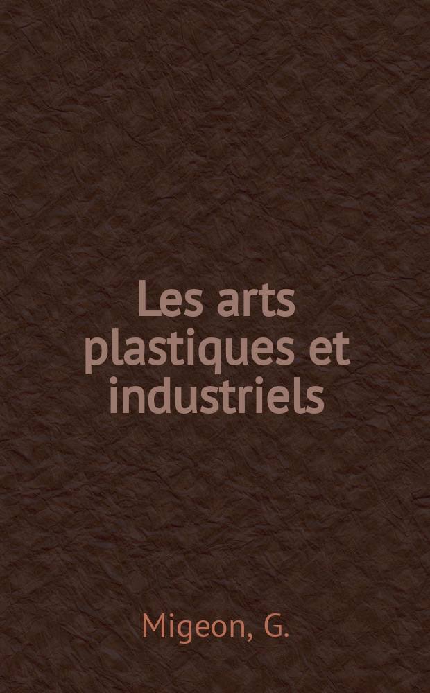 2 : Les arts plastiques et industriels