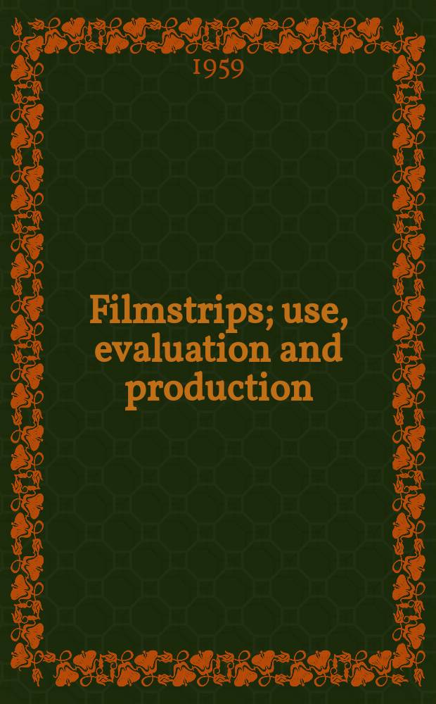 1 : Filmstrips; use, evaluation and production