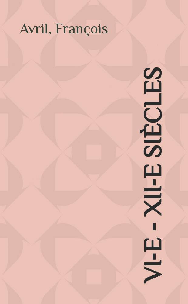 1 : VI-e - XII-e siècles