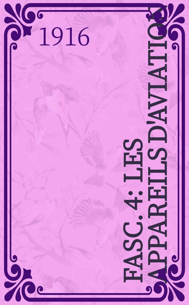Fasc. 4 : Les appareils d'aviation