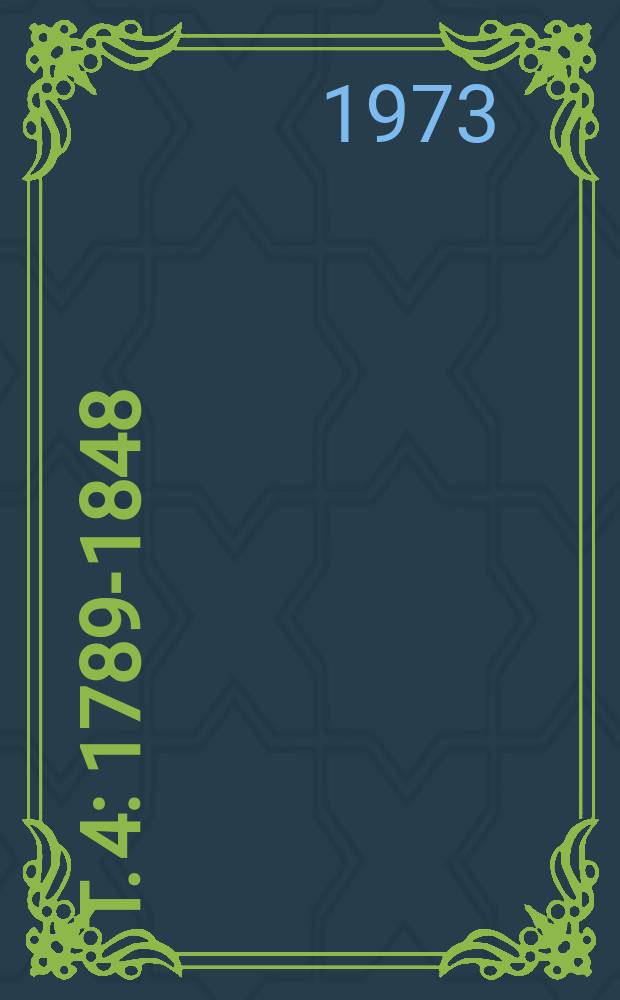 T. 4 : 1789-1848