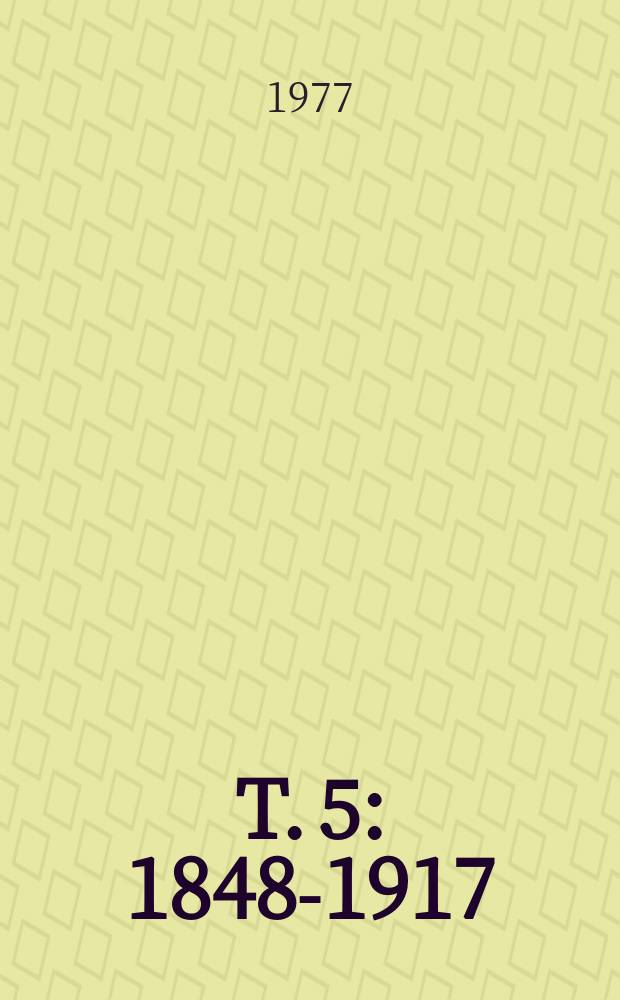 T. 5 : 1848-1917