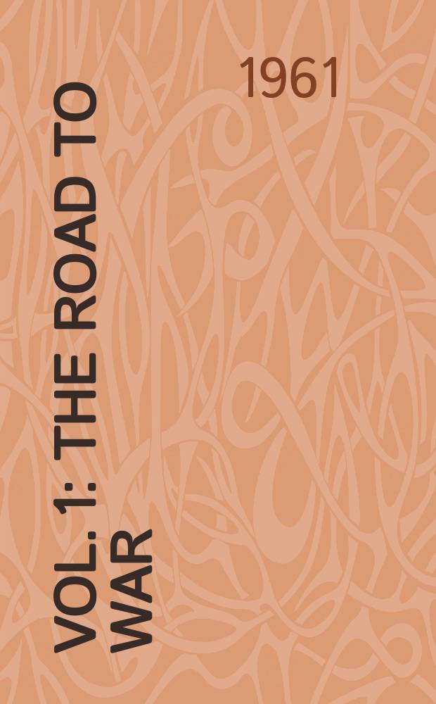 Vol. 1 : The road to war