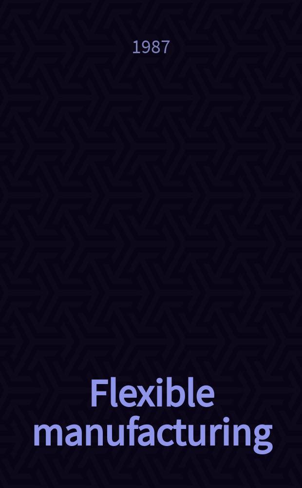 4 : Flexible manufacturing