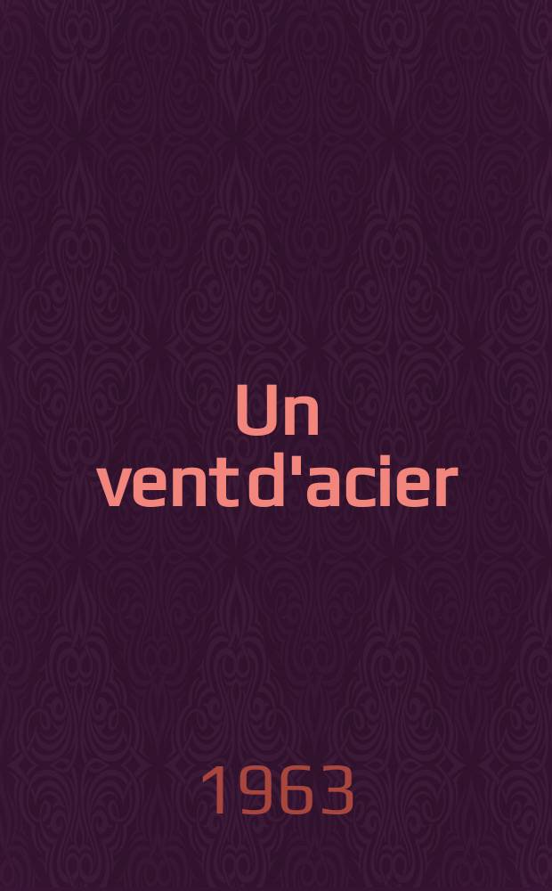 3 : Un vent d'acier