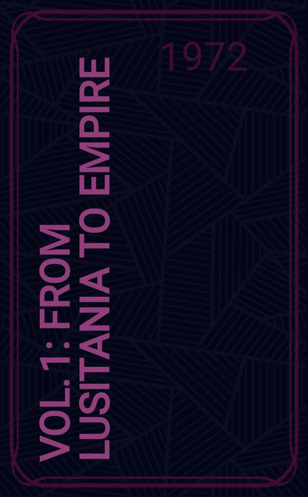 Vol. 1 : From Lusitania to empire