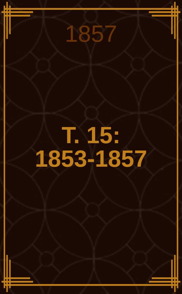 T. 15 : 1853-1857