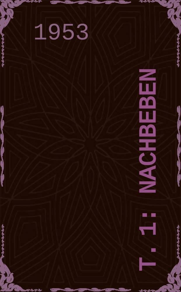 T. 1 : Nachbeben