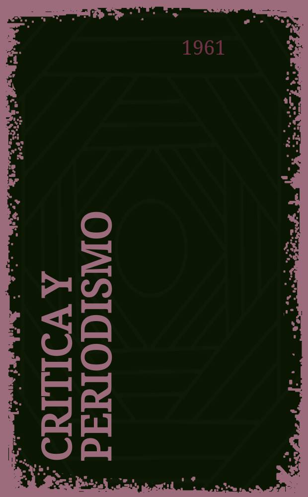 6 : Critica y periodismo