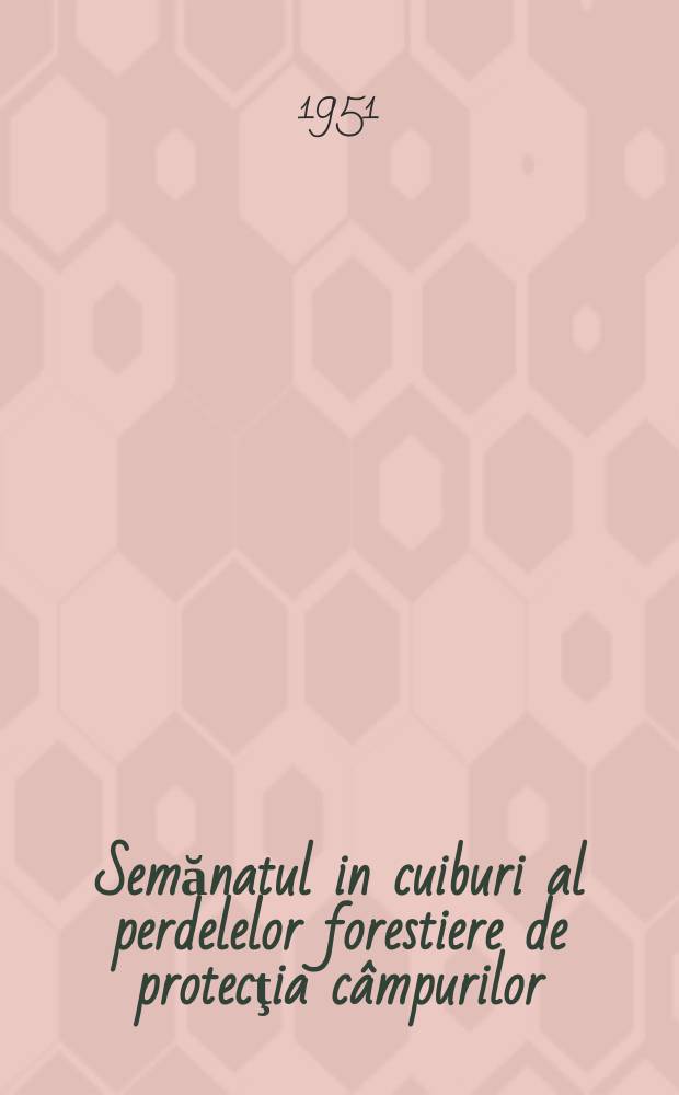 Semănatul in cuiburi al perdelelor forestiere de protecţia câmpurilor