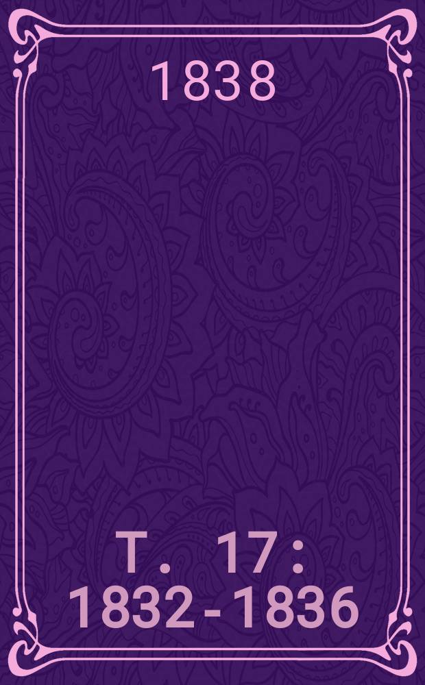 T. 17 : 1832-1836