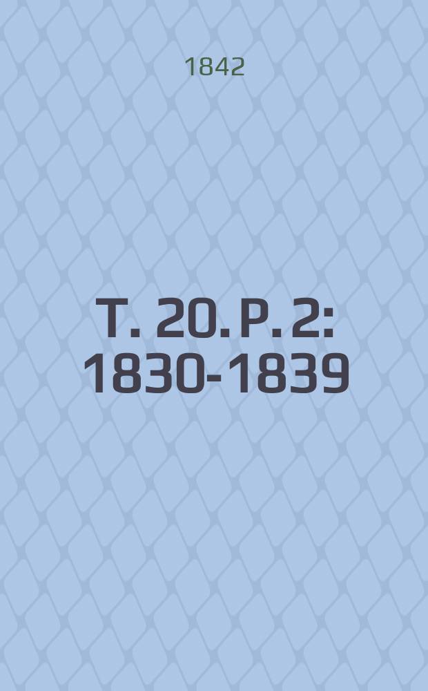 T. 20. P. 2 : 1830-1839