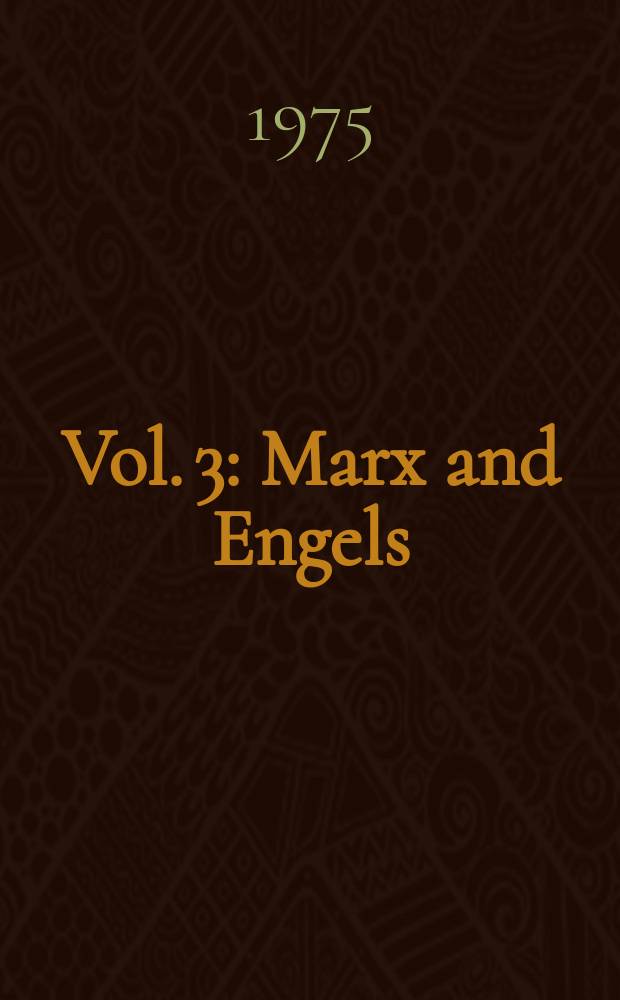 Vol. 3 : Marx and Engels
