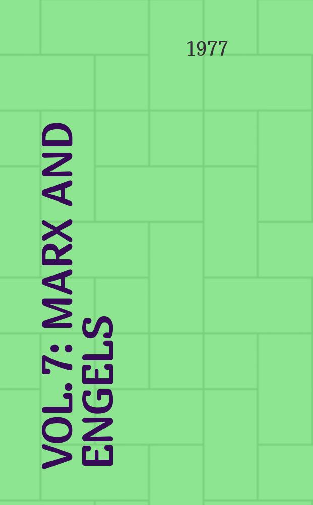 Vol. 7 : Marx and Engels