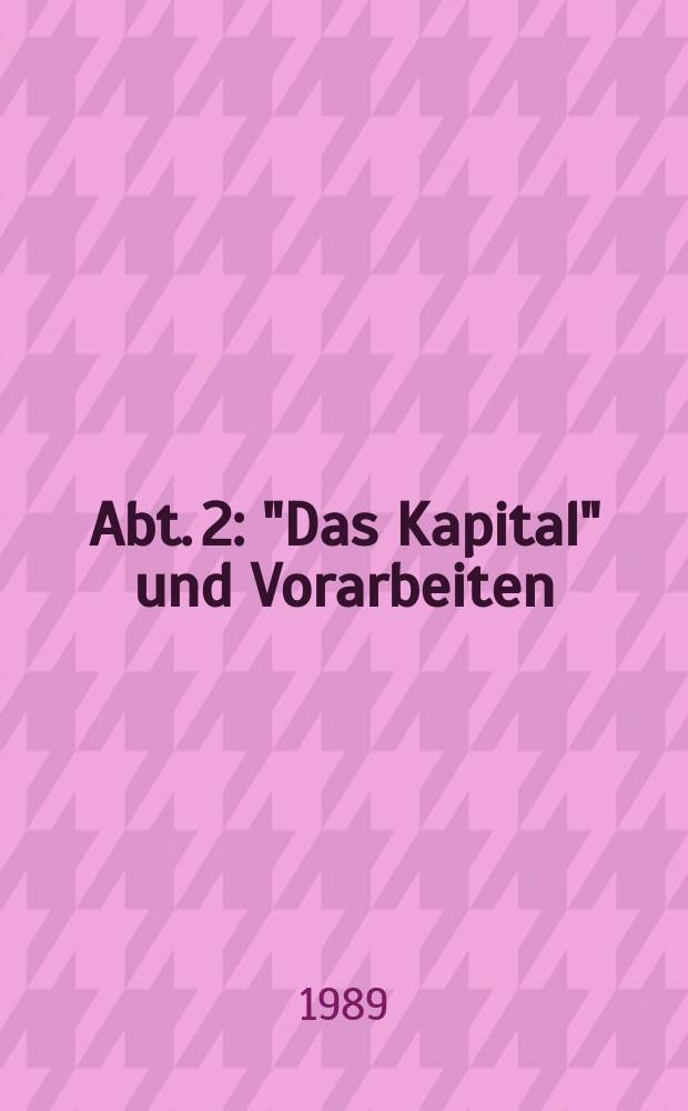 Abt. 2 : "Das Kapital" und Vorarbeiten