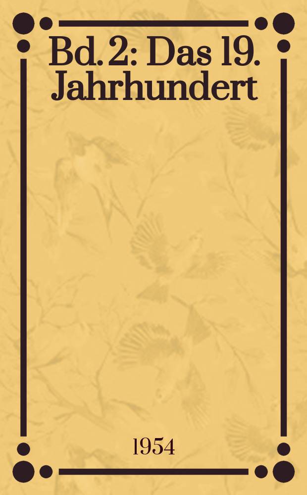 Bd. 2 : Das 19. Jahrhundert