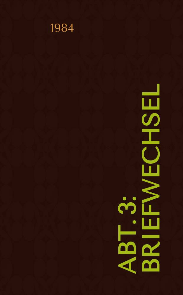 Abt. 3 : Briefwechsel