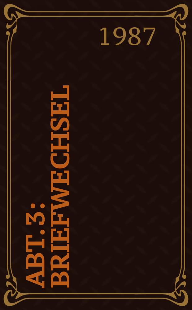 Abt. 3 : Briefwechsel