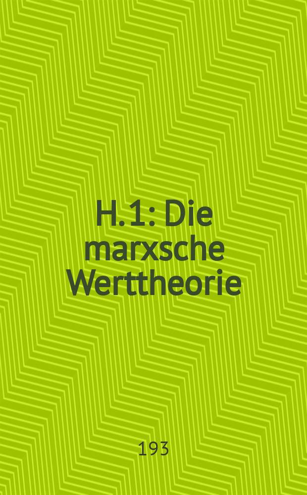 H. 1 : Die marxsche Werttheorie