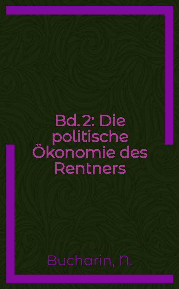 Bd. 2 : Die politische &Ouml;konomie des Rentners